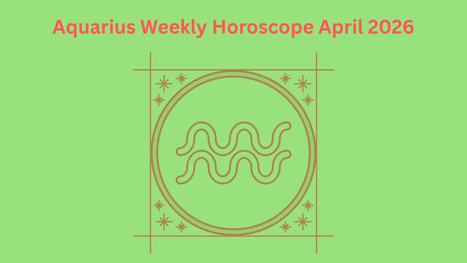Aquarius astrological sign graphic for the Aquarius Weekly Horoscope, April 2026.
