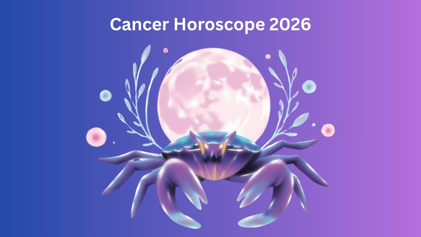 Cancer horoscope 2026 image: A crab illustration beneath a full moon, symbolizing emotional healing and inner strength.