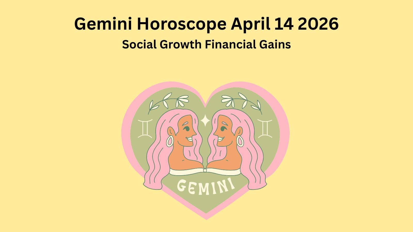 Gemini horoscope April 14 2026 showing social growth financial gains and new opportunities