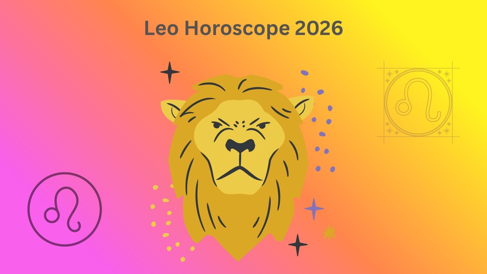 Leo Horoscope 2026 graphic: Lion illustration with zodiac symbol.
