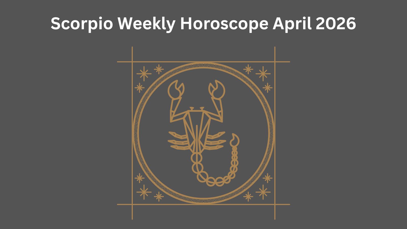 Scorpio zodiac sign for the Scorpio Weekly Horoscope April 2026.