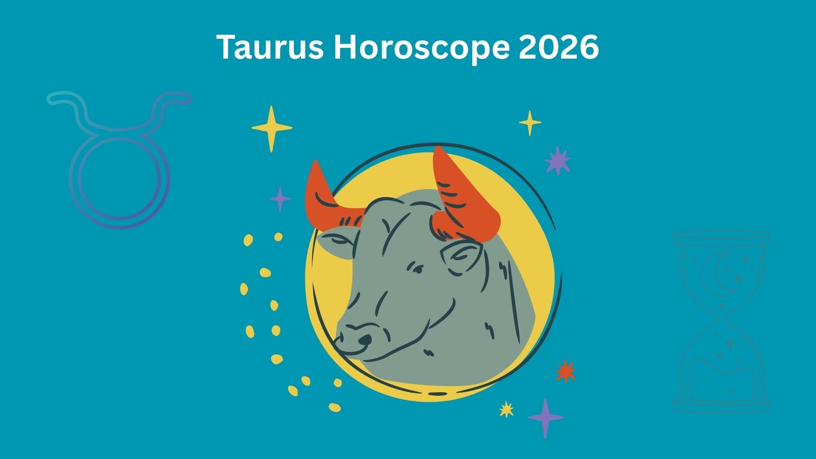 Taurus horoscope 2026 image with bull illustration against a yellow circle, stars and astrological symbols.