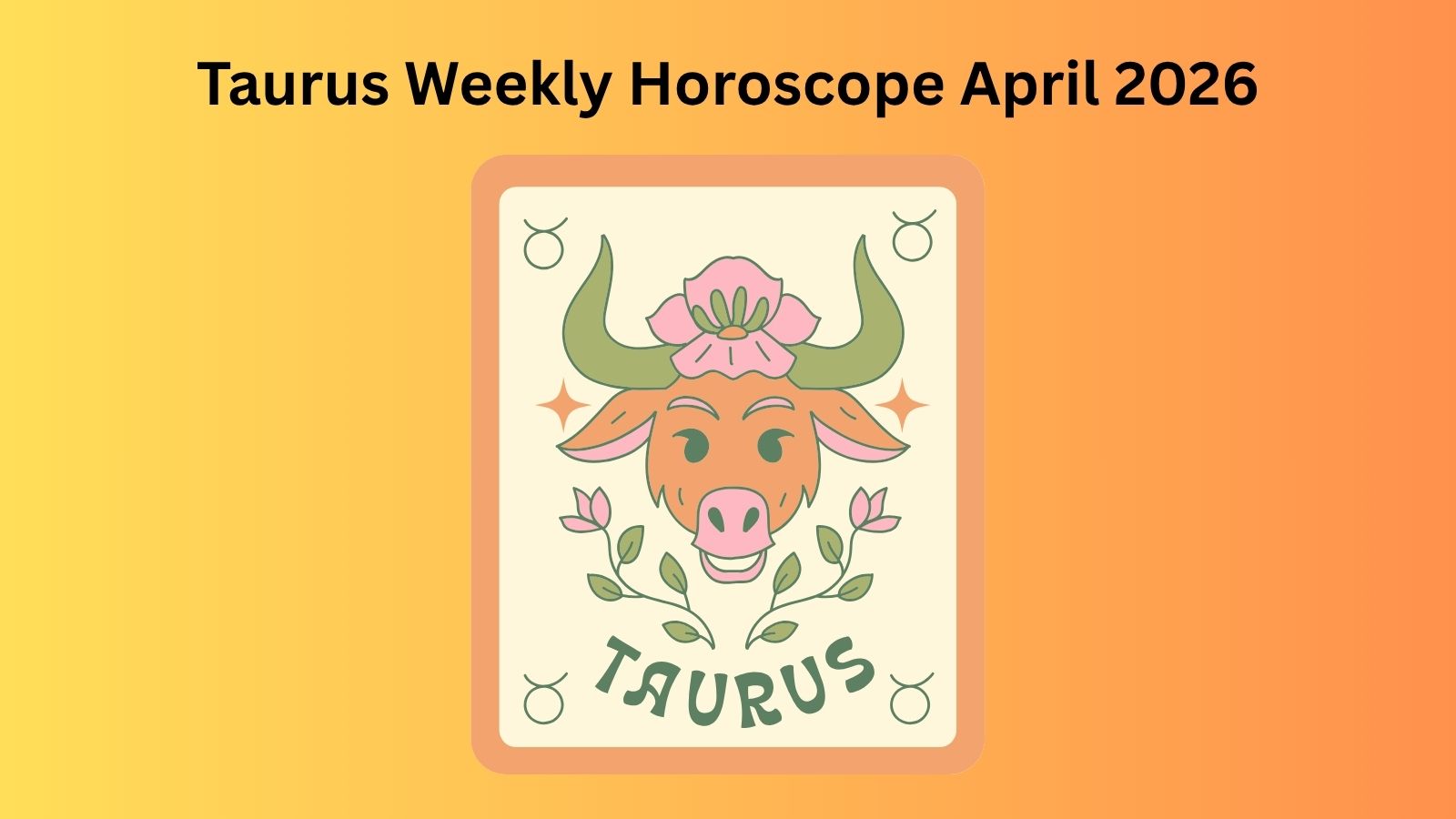Taurus zodiac sign illustration for the Taurus Weekly Horoscope April 2026 blog.