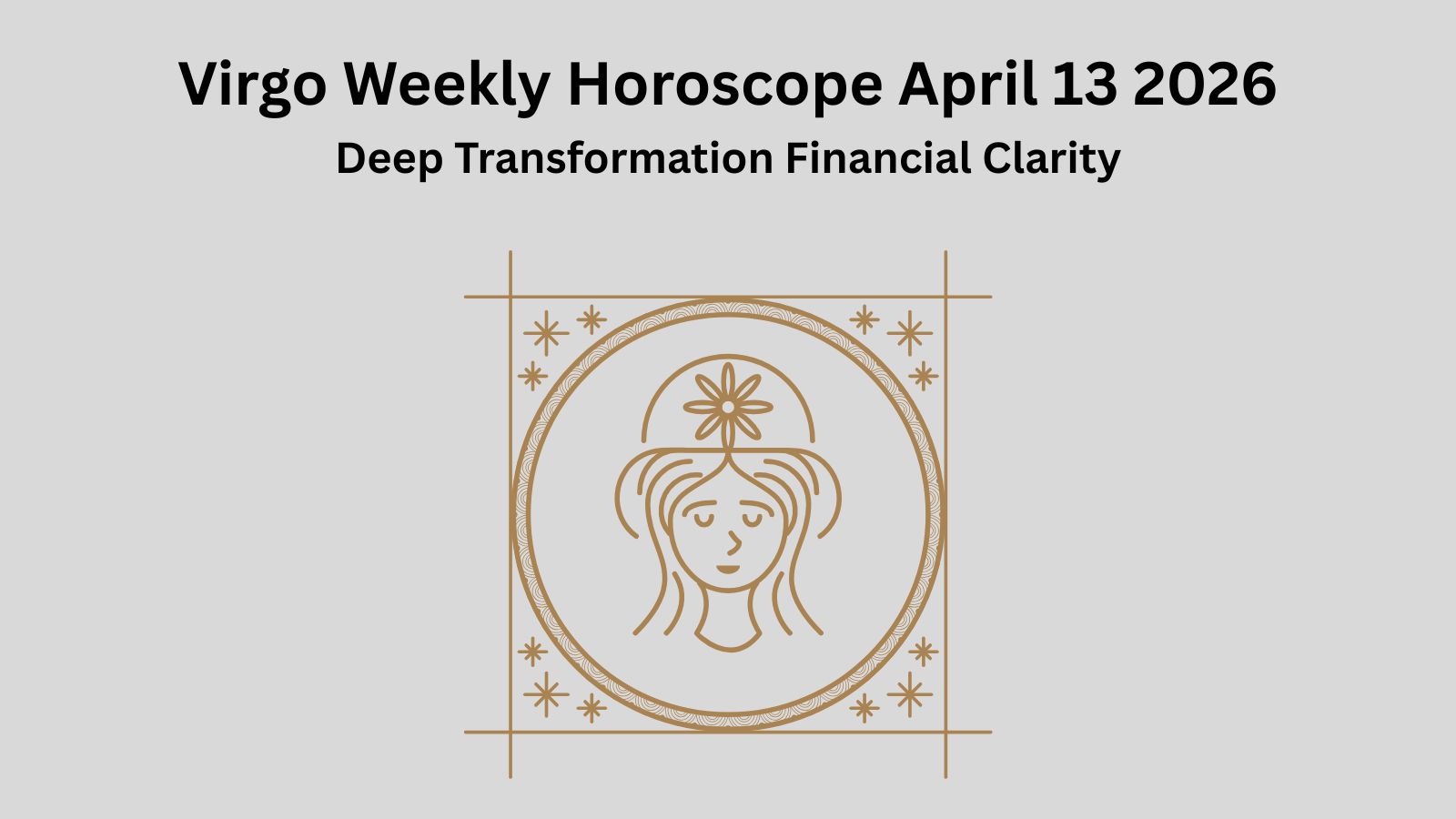 Virgo horoscope graphic for April 13, 2026.